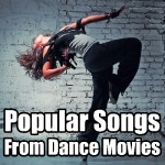 Popular Songs From Dance Movies
