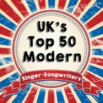 UK's Top 50 Modern Singer-Songwriters