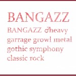 BANGAZZ ♂ heavy garrage growl metal gothic