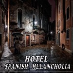 HOTEL MELANCOLIA (300 delicias para tus oidos)