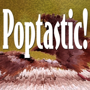 Poptastic