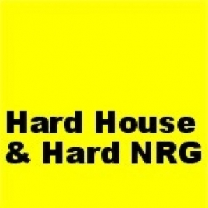 Hard House / Hard Trance / Hard NRG