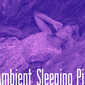 Ambient Sleeping Pill