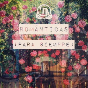 Románticas ¡Para siempre!