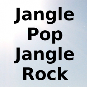 Jangle Pop - Jangle Rock - Jangly