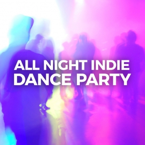 All Night Indie Dance Party
