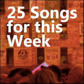 25 Songs for this Week (indie, psychedelic, anti-folk, colle