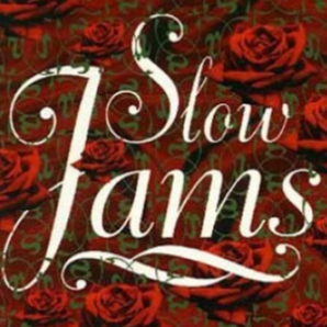 Slow Jams 