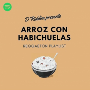Arroz con Habichuelas: Reggaeton Playlist