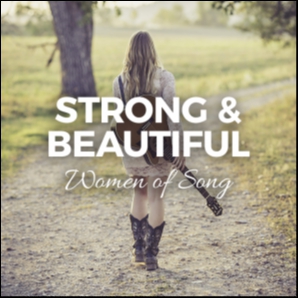 Strong & Beautiful: Women of Song