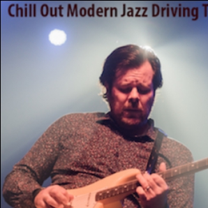 Chill Out Modern Jazz Driving Tunes