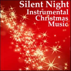 Silent Night - Instrumental Christmas Music