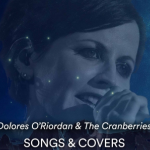 Dolores O'Riordan Cranberries Songs & Covers