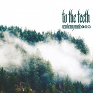 To The Teeth | New Metal