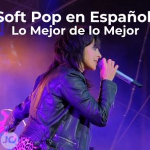 Soft Pop en Español - Lo Mejor
