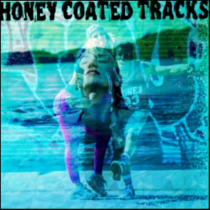 Honey Coated Tracks 