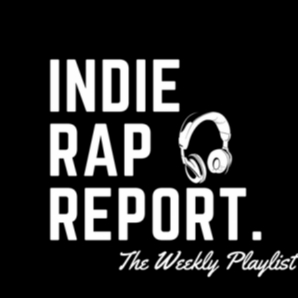 Indie Rap Report: The Weekly Playlist