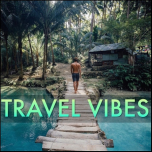 TRAVEL VIBES | Summer 2018 EDM