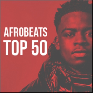 Afrobeats Top 50 