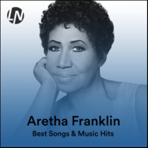 Aretha Franklin: Best Songs & Music Hits