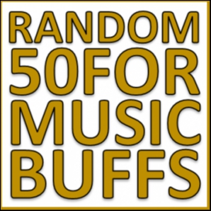 Random 50 for Music Buffs, September 2018
