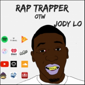 Rap Trapper otw (Jody Lo & more) 