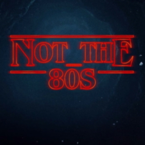 Not The 80s