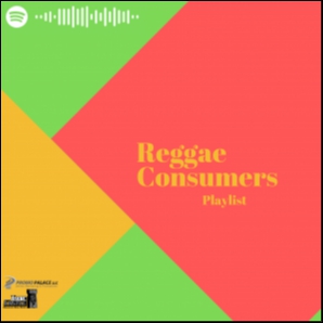 Reggae Consumers Playlist