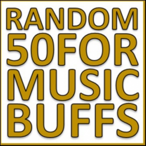 Random 50 for Music Buffs, May 2019