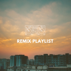 Remix Playlist