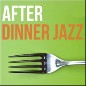 After Dinner Jazz