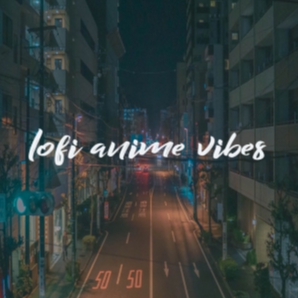 lofi anime vibes