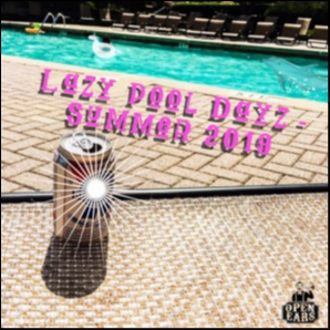 Lazy Summer Dayz - Summer 2019