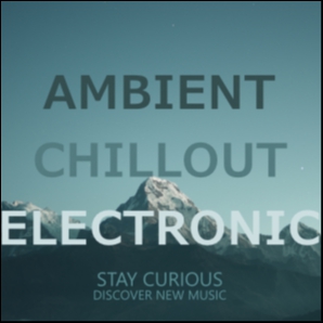 Stay Curious - Ambient/Chillout/Electronic