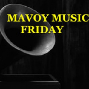 Mavoy Music Friday