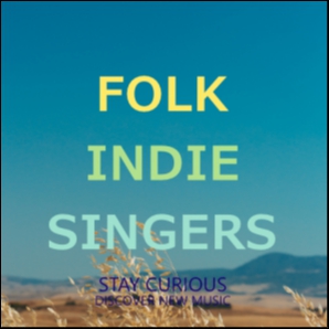 Stay Curious - Indie/Folk/Singers&Songwriters