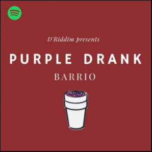 Purple Drank: Barrio