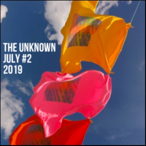 The unknown July #2 2019