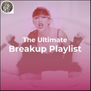 The Ultimate Breakup Playlist