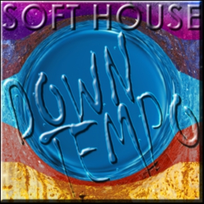 Electronica - Soft House DOWNTEMPO