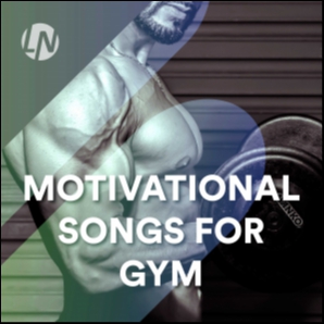 Motivational Songs for Gym, Fitness, Running & Workouts