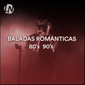 Baladas Románticas: Baladas Rock en Inglés de los 80 y 90