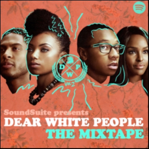 Dear White People: The Mixtape