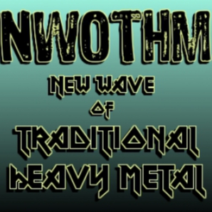 NWOTHM - New Wave of Traditional Heavy Metal