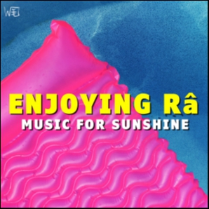 Enjoying Râ | Music for sunshine