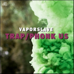 Vaporslave | Trap/Phonk US