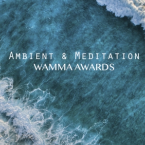 Ambient & Meditation - WAMMA Awards