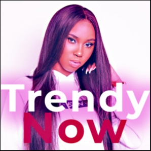 Trendy Now / R&B  , Pop , Hip Hop , Rap , Pop , Tik Tok , Do