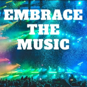 EMBRACE THE MUSIC