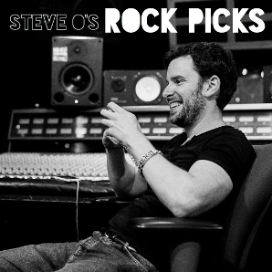 Steve O's Rock Picks